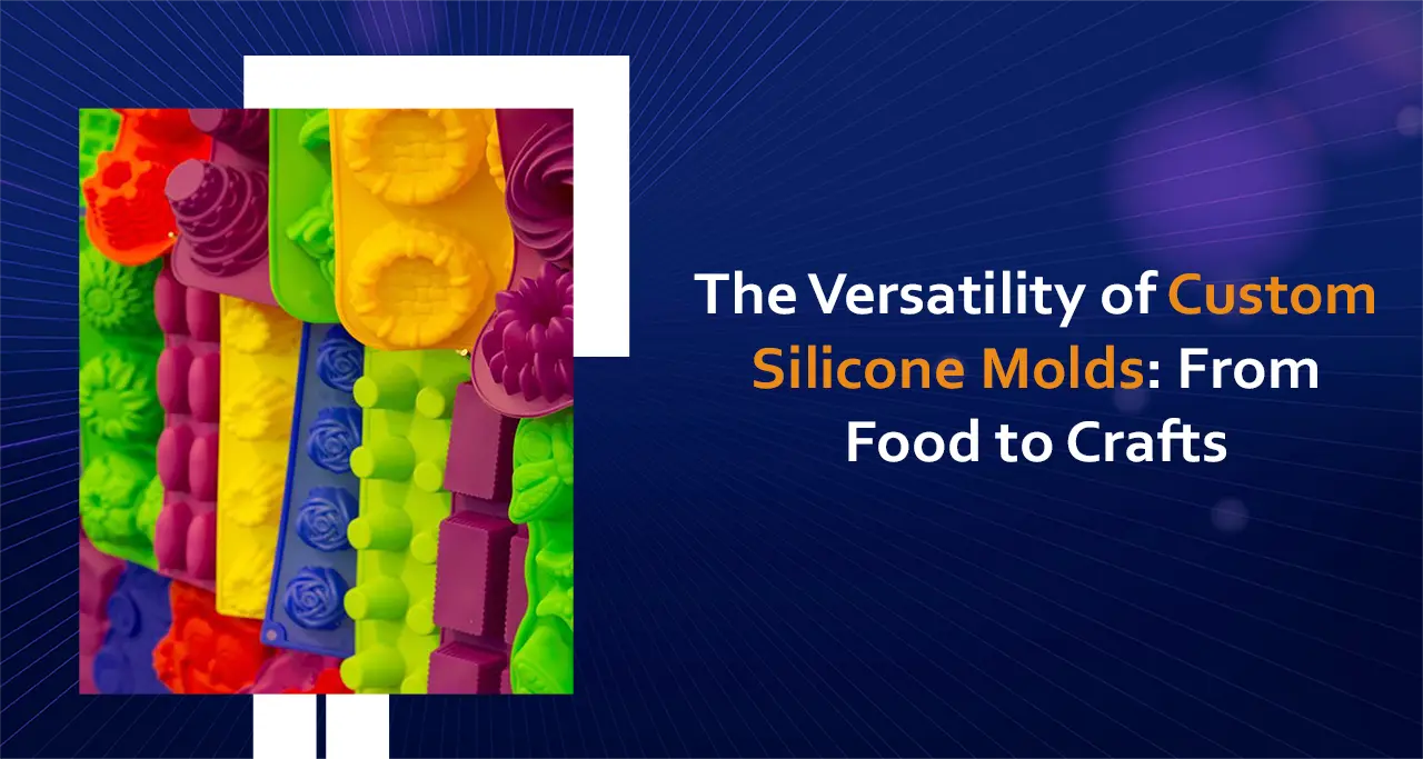 Crafting Excellence with Custom Silicone Molds